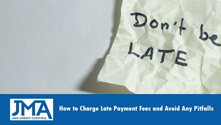 How-to-Charge-Late-Payment-Fees-and-Avoid-Any-Pitfalls